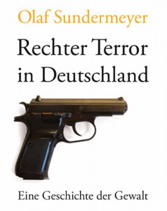 "Rechter Terror in Deutschland von Olaf Sundermeyer", Cover: Verlag C.H. Beck