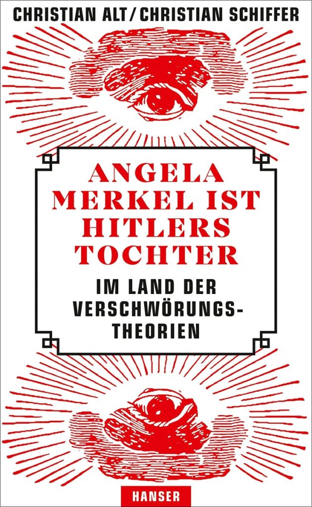 Angela Merkel ist Hitlers Tochter - Im Land der Verschwörungstheorien