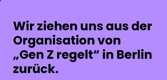 Max Schneller und Battal Yali erklären ihren Rückzug aus der Organisation von Gen Z regelt in Berlin.